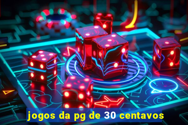 jogos da pg de 30 centavos