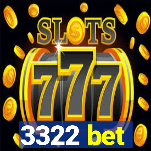 3322 bet