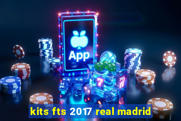 kits fts 2017 real madrid