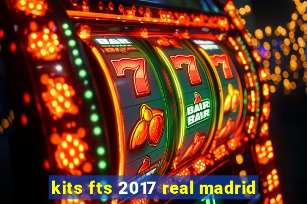 kits fts 2017 real madrid