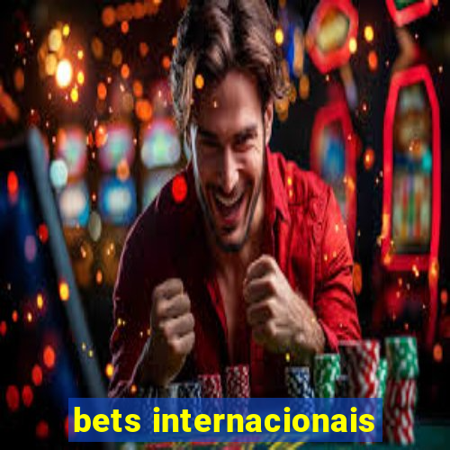 bets internacionais