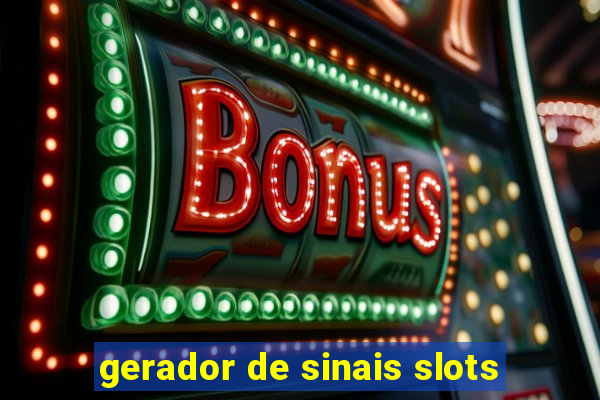 gerador de sinais slots