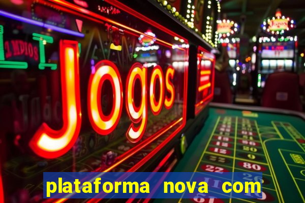 plataforma nova com b么nus de cadastro plataforma com bonus de cadastro facebook