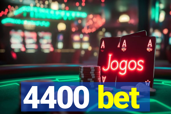 4400 bet