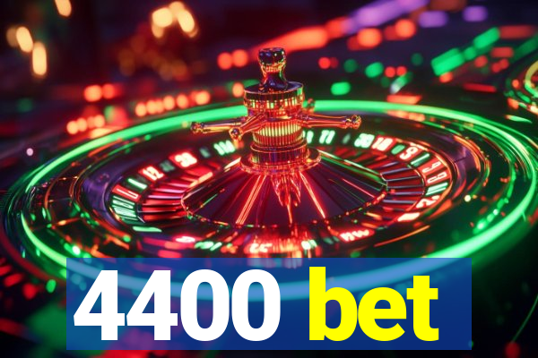 4400 bet