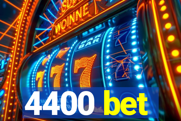 4400 bet