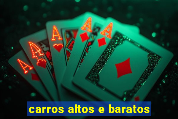 carros altos e baratos