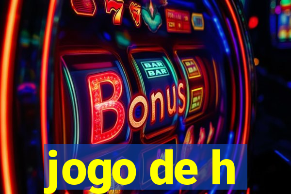 jogo de h