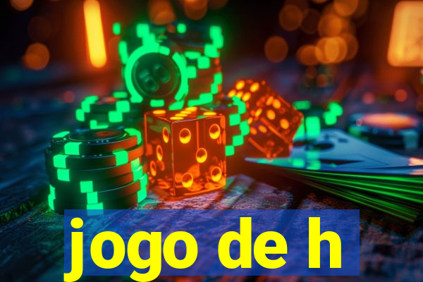 jogo de h