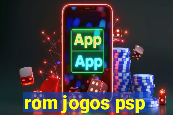 rom jogos psp