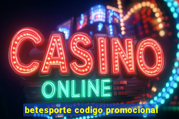 betesporte codigo promocional