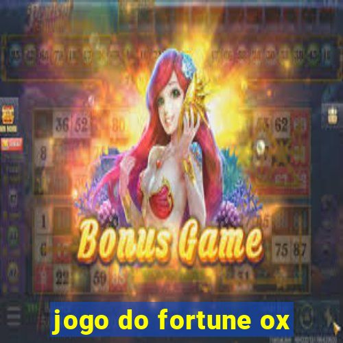 jogo do fortune ox