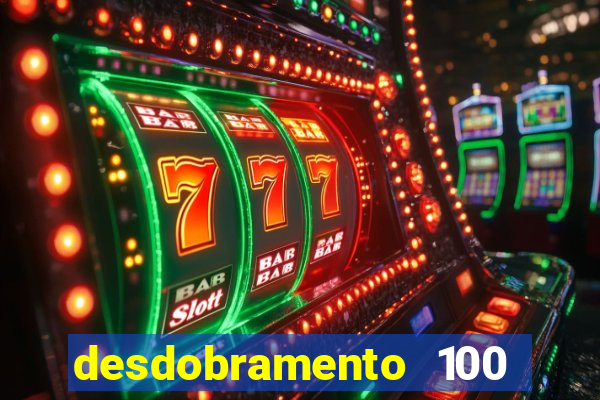 desdobramento 100 dezenas em apenas 6 jogos