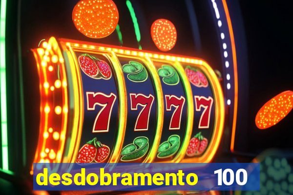 desdobramento 100 dezenas em apenas 6 jogos