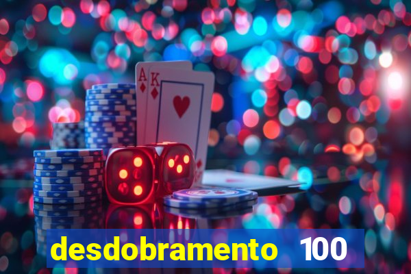 desdobramento 100 dezenas em apenas 6 jogos