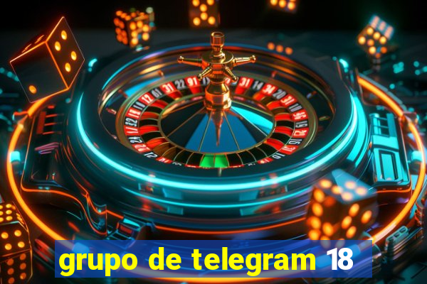 grupo de telegram 18