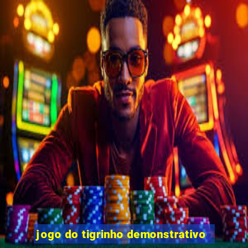 jogo do tigrinho demonstrativo