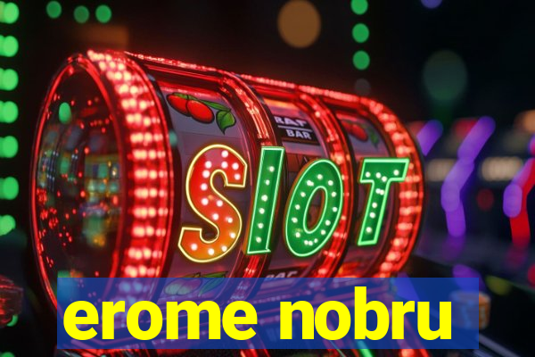 erome nobru