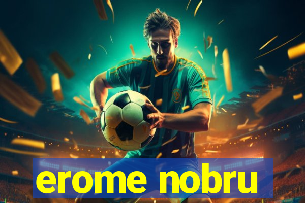 erome nobru