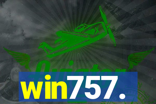 win757.