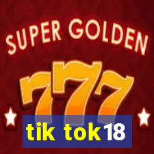 tik tok18