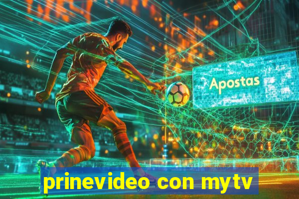 prinevideo con mytv