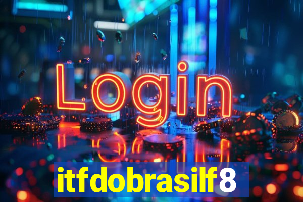 itfdobrasilf8