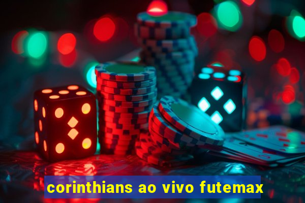 corinthians ao vivo futemax