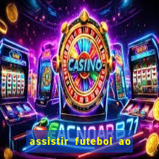 assistir futebol ao vivo rcm