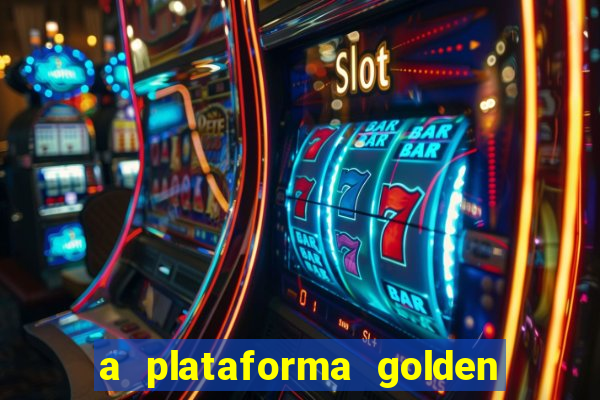 a plataforma golden slots paga mesmo