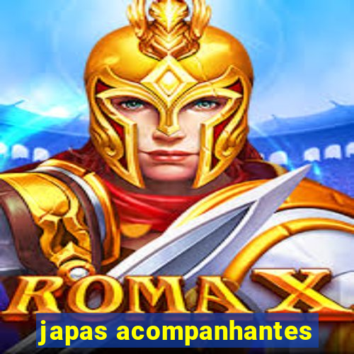 japas acompanhantes