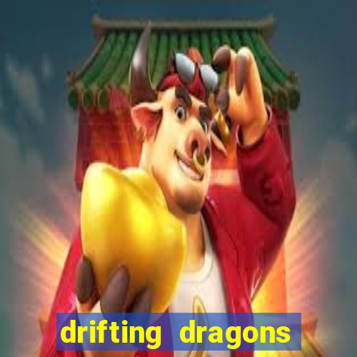 drifting dragons season 2