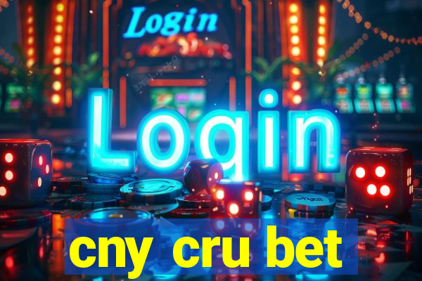 cny cru bet