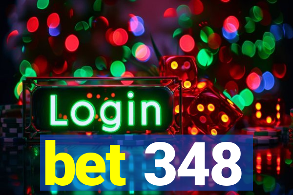 bet 348