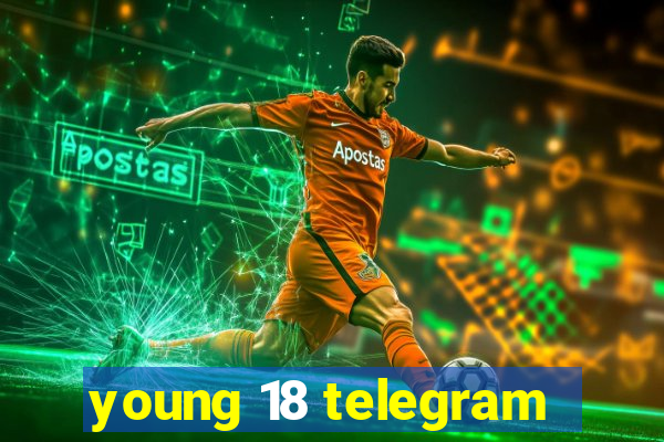 young 18 telegram