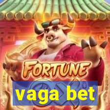 vaga bet