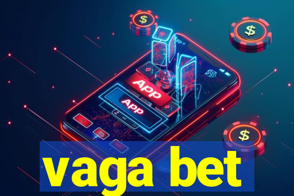 vaga bet