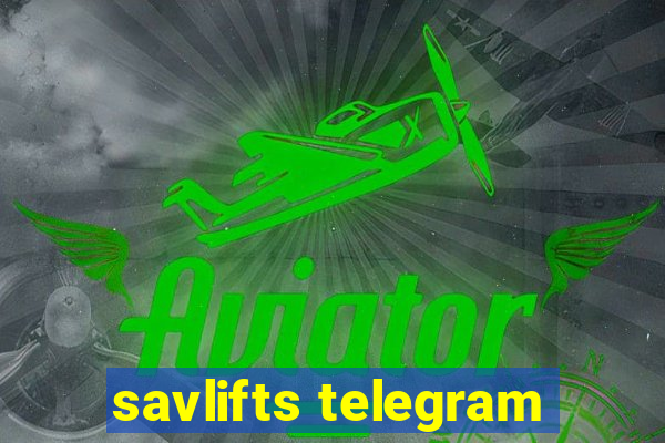 savlifts telegram