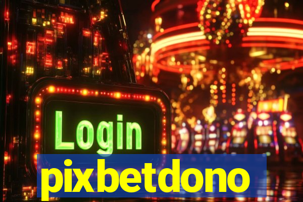 pixbetdono