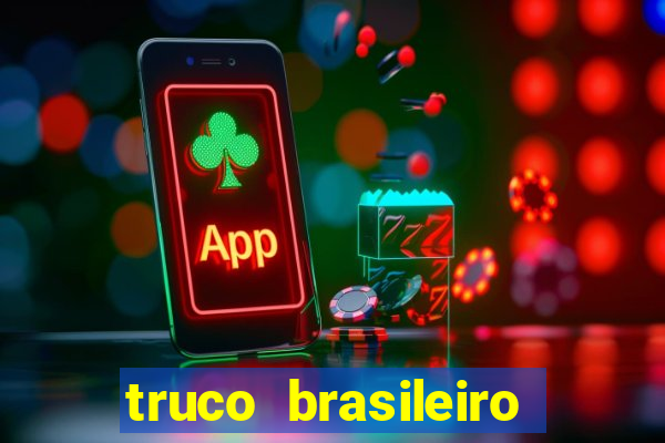 truco brasileiro giro feliz