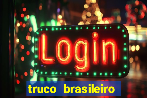 truco brasileiro giro feliz