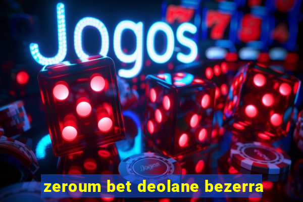 zeroum bet deolane bezerra