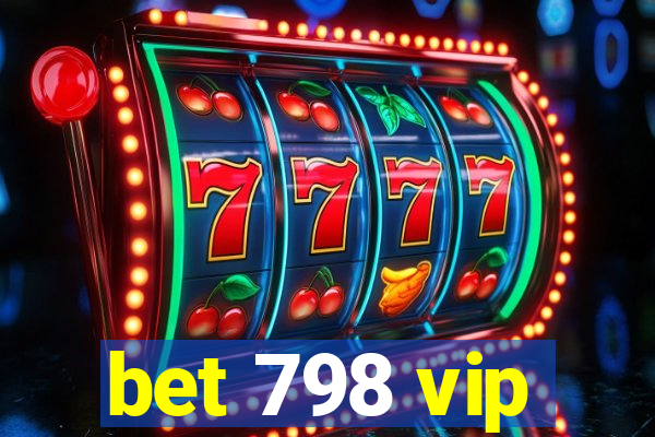 bet 798 vip