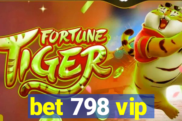 bet 798 vip