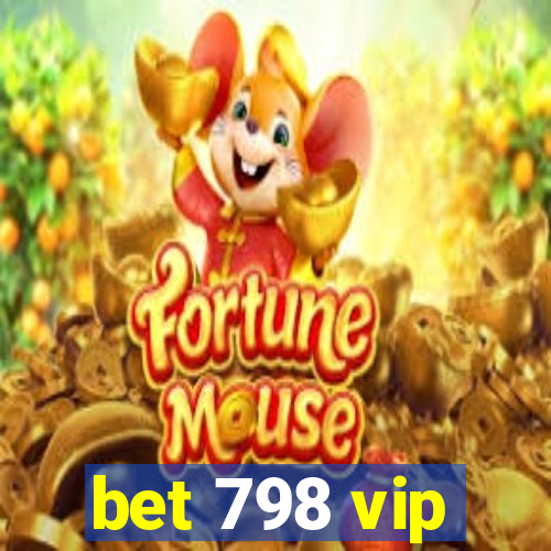 bet 798 vip