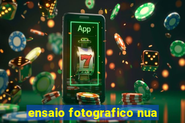 ensaio fotografico nua