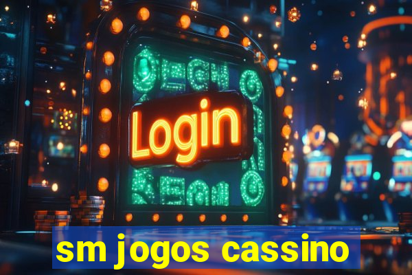 sm jogos cassino