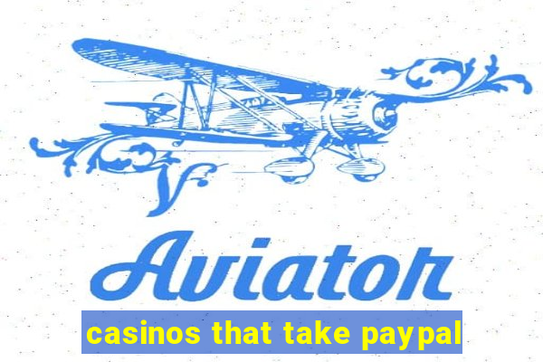 casinos that take paypal