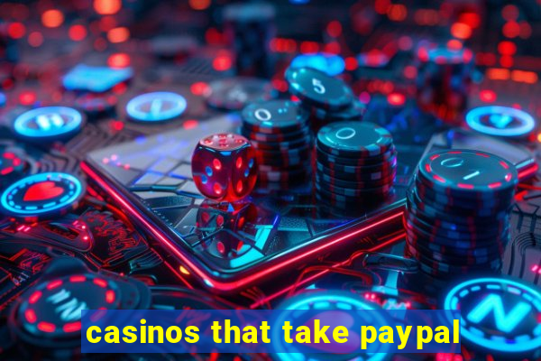 casinos that take paypal