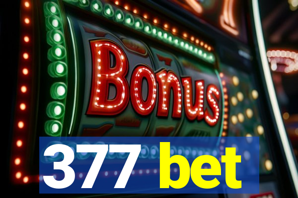 377 bet